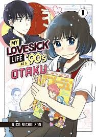 My Lovesick Life as a '90s Otaku, Vol. 1