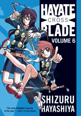 Hayate X Blade Vol. 6