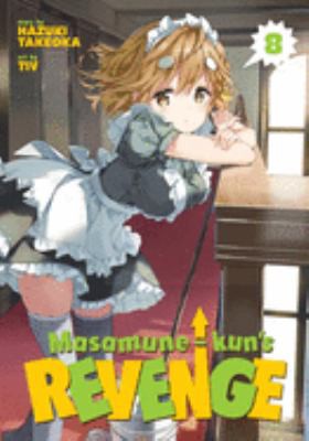 Masamune-kun’s Revenge Vol. 8