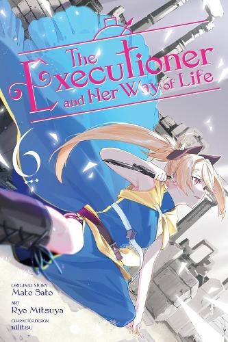 The Executioner and Her Way of Life, Vol. 6 (manga) manga cover