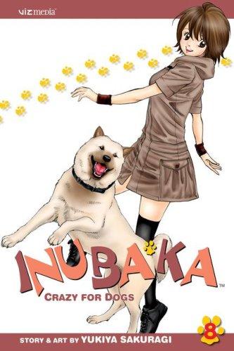 Inubaka: Crazy for Dogs, Vol. 8 (Inubaka: Crazy for Dogs) manga cover