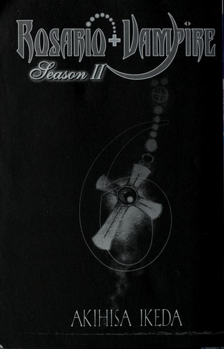 Rosario+Vampire: Season II, Vol. 6
