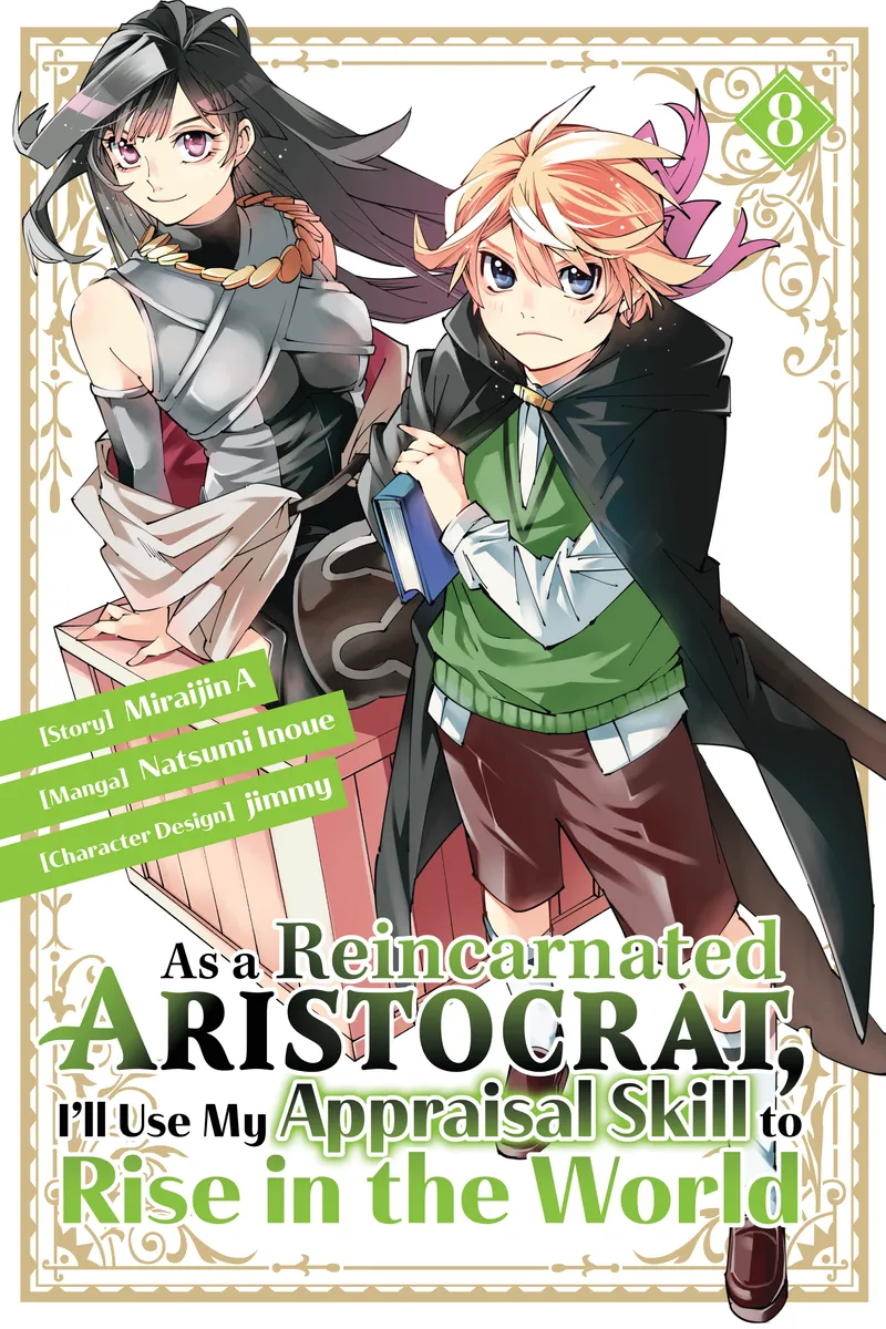 As a Reincarnated Aristocrat, I'll Use My Appraisal Skill to Rise in the World, Vol. 8
