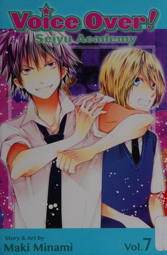 Voice Over!: Seiyu Academy, Vol. 7