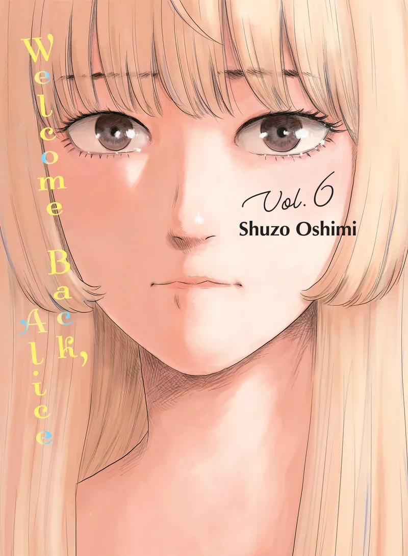 Welcome Back, Alice, Vol. 6