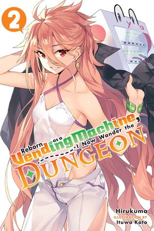 Reborn as a Vending Machine, I Now Wander the Dungeon, Vol. 2 manga cover