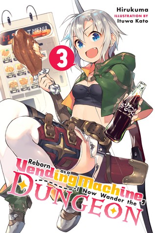 Reborn As a Vending Machine, I Now Wander the Dungeon, Vol. 3 manga cover