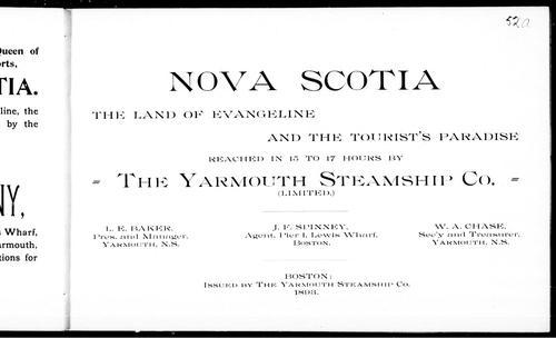 Nova Scotia, the land of Evangeline and the tourist's paradise reached in 15 to 17 hours by the Yarmouth SteamShip Co. (Limited)