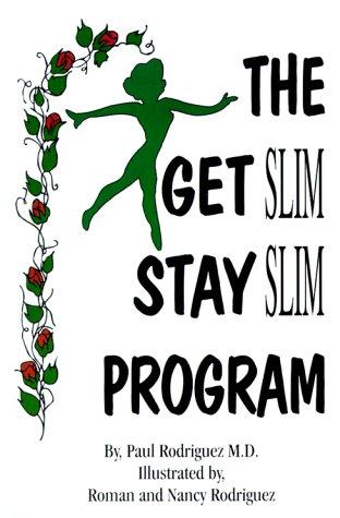 The Get Slim-Stay Slim Program