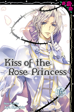 Kiss of the Rose Princess, Vol. 6
