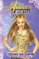 Hannah Montana, Volume 2: Crushes and Camping (Hannah Montana Cine-manga #2)