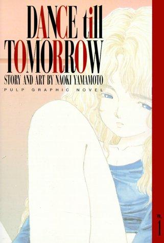 Dance Till Tomorrow, Vol. 1 manga cover