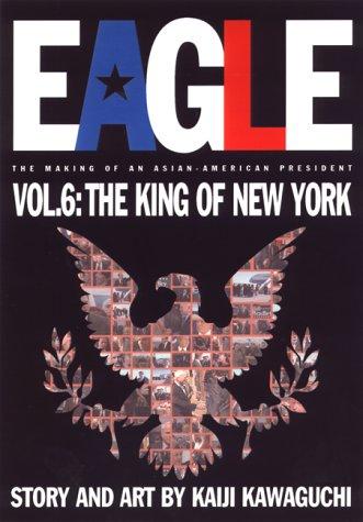 Eagle:The Making Of An Asian-American President, Volume 6