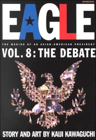 Eagle:The Making Of An Asian-American President, Volume 8