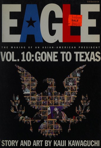 Eagle:The Making Of An Asian-American President, Volume 10