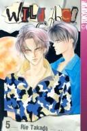Wild Act (Wild Act (Graphic Novels)), Vol. 5 manga cover