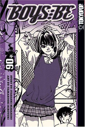 Boys Be ... Vol. 6 (Boys Be...(Graphic Novels))