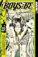 Boys Be ... Volume 15 (Boys Be...(Graphic Novels)) manga cover