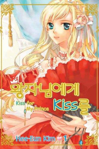 A Kiss For My Prince Volume 1 (Kiss for My Prince)