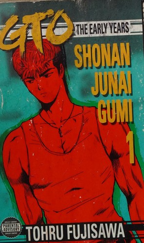 GTO: the early years, Volume 1