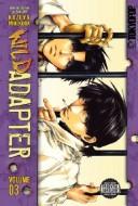 Wild Adapter Volume 3 (Wild Adapter) manga cover