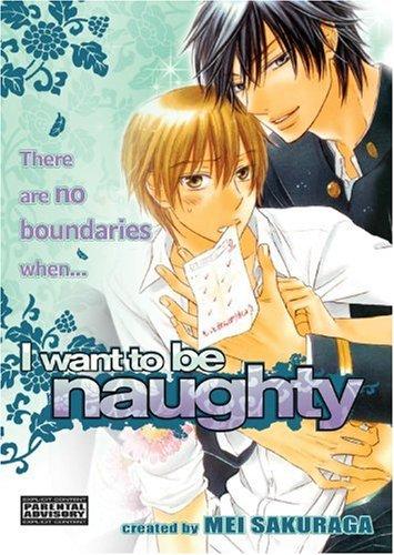 I Want To Be Naughty