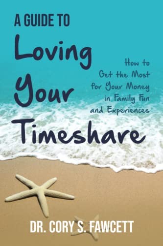 A Guide to Loving Your Timeshare