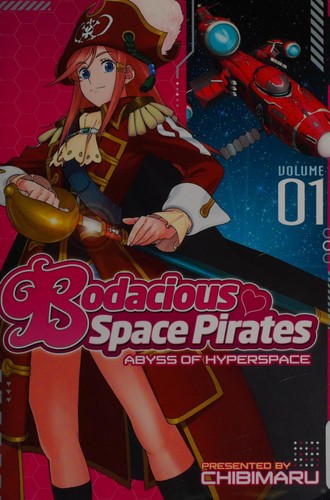 Bodacious Space Pirates: Abyss of Hyperspace Vol. 1