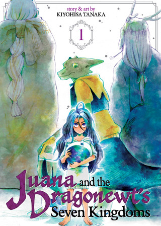 Juana and the Dragonewt’s Seven Kingdoms Vol. 1