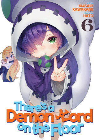 There’s a Demon Lord on the Floor Vol. 6