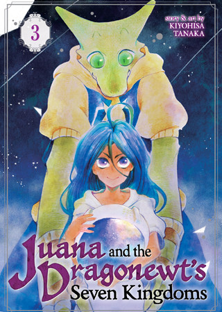 Juana and the Dragonewt’s Seven Kingdoms Vol. 3