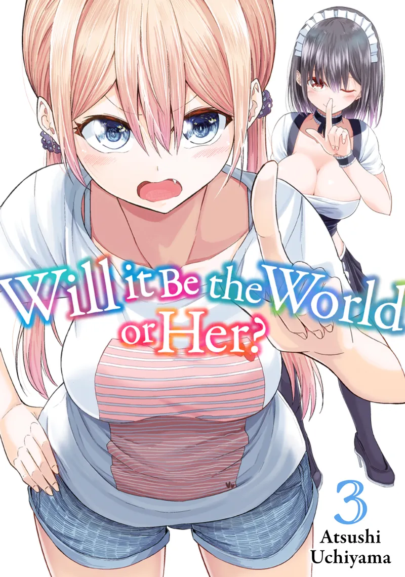 Will It Be the World or Her?, Vol. 3