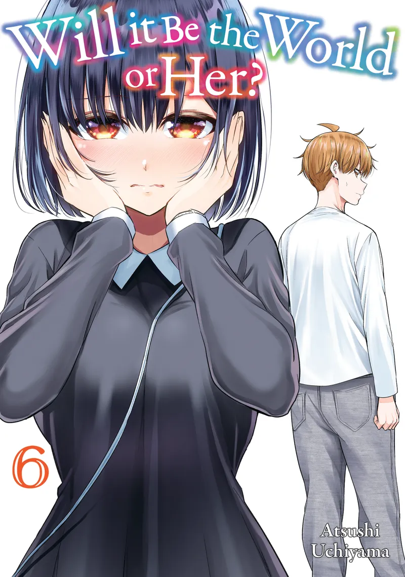Will It Be the World or Her?, Vol. 6