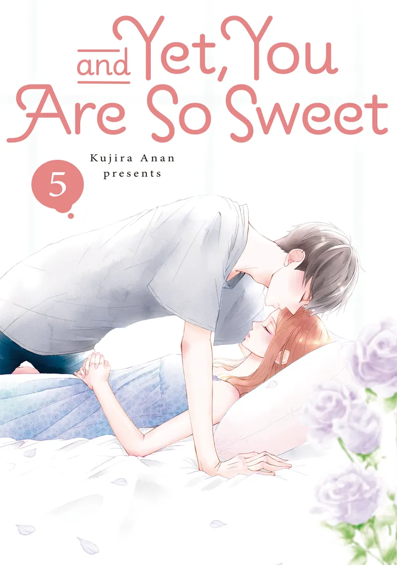 And Yet, You Are So Sweet, Vol. 5