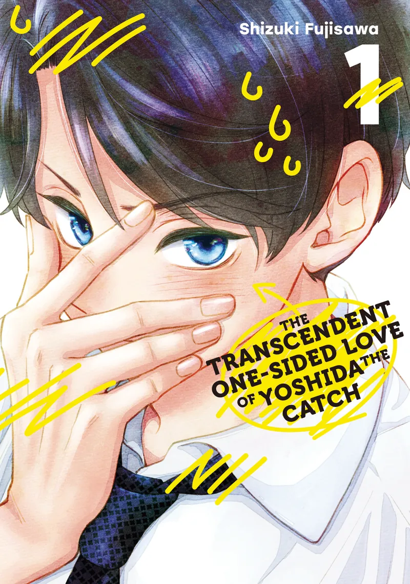 The Transcendent One-Sided Love of Yoshida the Catch, Vol. 1