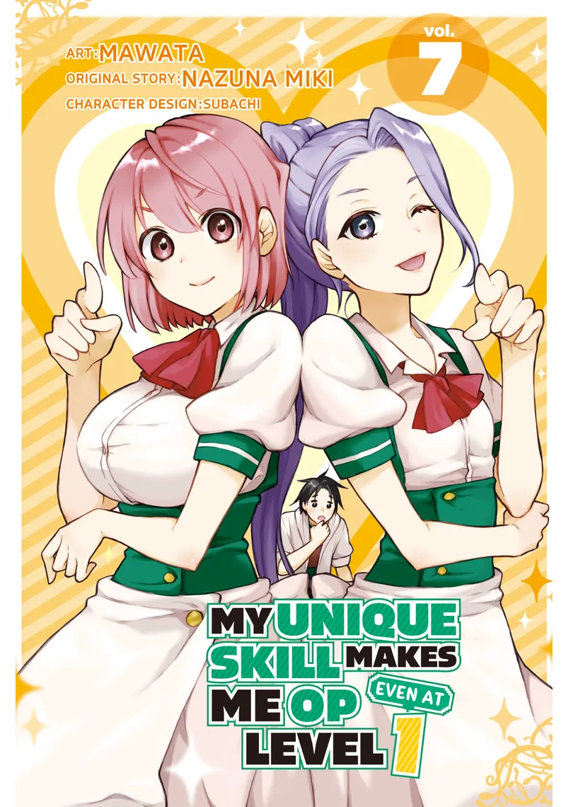 My Unique Skill Makes Me OP Even at Level 1, Vol. 7
