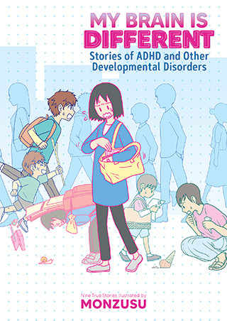 My Brain is Different: Stories of ADHD and Other Developmental Disorders manga cover