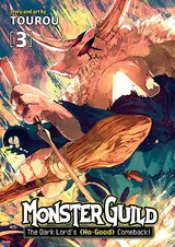 Monster Guild: The Dark Lord’s (No-Good) Comeback! Vol. 3