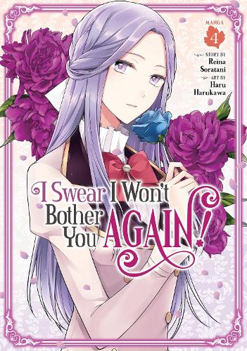 I Swear I Won't Bother You Again! (Manga) Vol. 4 manga cover