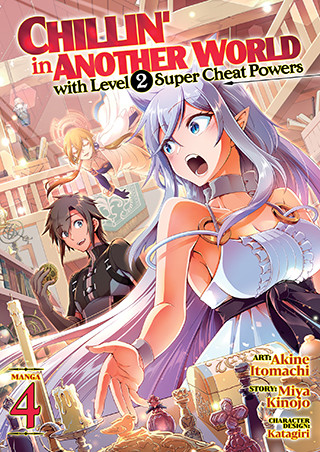 Chillin’ in Another World with Level 2 Super Cheat Powers (Manga) Vol. 4