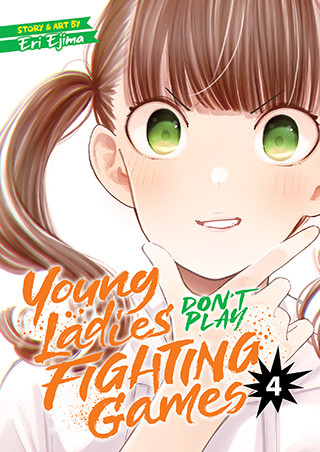 Young Ladies Don’t Play Fighting Games Vol. 4