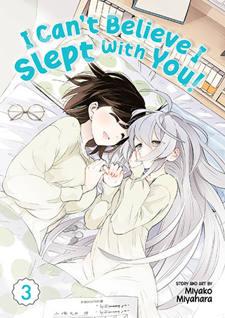 I Can’t Believe I Slept With You! Vol. 3