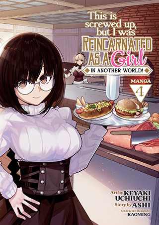 This Is Screwed Up, but I Was Reincarnated as a GIRL in Another World! (Manga) Vol. 4 manga cover