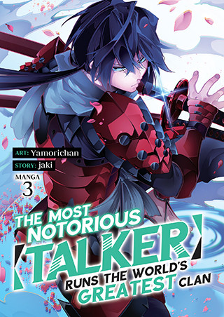 The Most Notorious “Talker” Runs the World’s Greatest Clan (Manga) Vol. 3