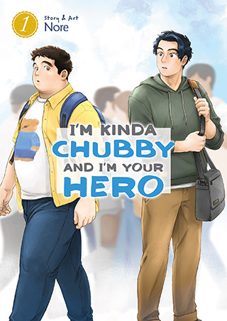 I’m Kinda Chubby and I’m Your Hero Vol. 1