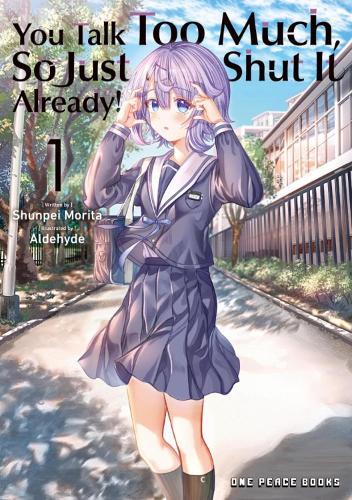 You Talk Too Much, So Just Shut It Already! Volume 1 manga cover