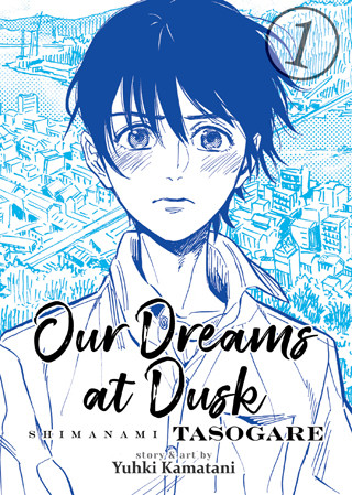 Our Dreams at Dusk: Shimanami Tasogare Vol. 1