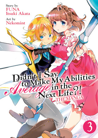 Didn’t I Say to Make My Abilities Average in the Next Life?! (Manga) Vol. 3
