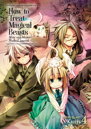 How to Treat Magical Beasts: Mine and Master’s Medical Journal Vol. 4