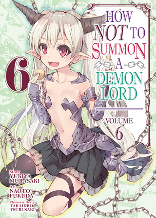 How NOT to Summon a Demon Lord (Manga) Vol. 6